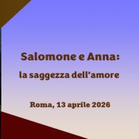 Salomone e Anna: la saggezza dell’amore