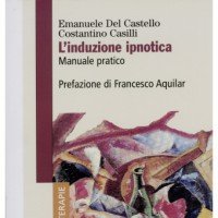 L'induzione ipnotica. Manuale pratico
