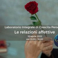 Le relazioni affettive - Laboratorio Integrale di Crescita Personale
