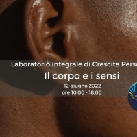 Il corpo e i sensi - Laboratorio Integrale di Crescita Personale