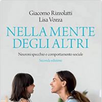 Nella mente degli altri, neuroni specchio e comportamento sociale