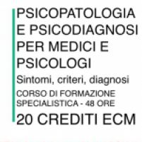 Psicopatologia e Psicodiagnosi per medici e psicologi
