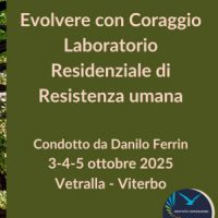 Evolvere con coraggio: laboratorio residenziale di resistenza umana.