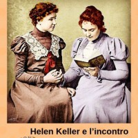 Helen Keller e l'incontro con Annie Sullivan