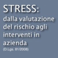 Stress: dalla valutazione del rischio agli interventi in azienda (49° edz - 10 ECM)