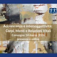 Adolescenza e intersoggettivit&agrave;: Corpi, Menti e Relazioni Vitali
