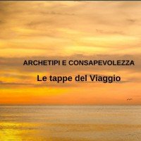 Le tappe del Viaggio (Seminario Archetipi e Consapevolezza)
