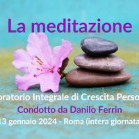 La meditazione - Laboratorio Integrale di Crescita Personale