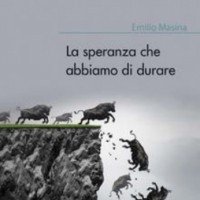 La speranza che abbiamo di durare