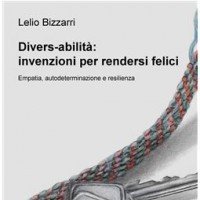 Divers-abilit&agrave;: invenzioni per rendersi felici