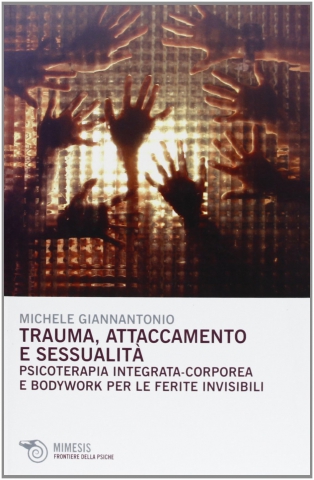 Trauma, attaccamento e sessualit&agrave;