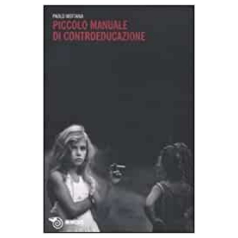 Piccolo manuale di controeducazione