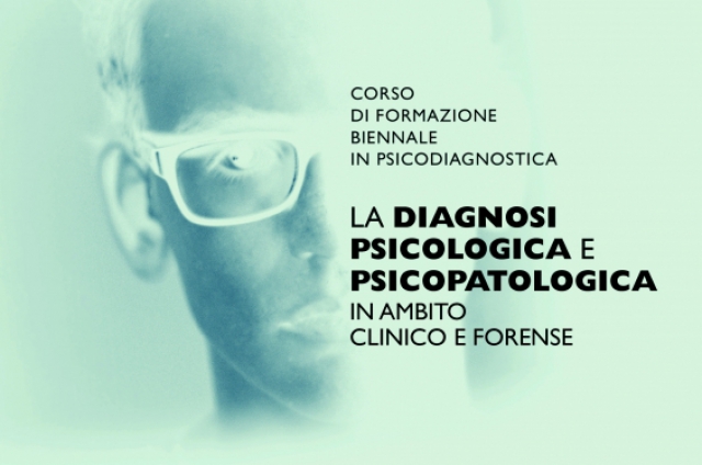 La diagnosi psicologica e psicopatologica in ambito clinico e forense