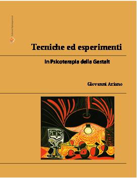 Tecniche ed esperimenti in Psicoterapia della Gestalt
