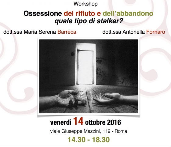 Ossessione del rifiuto e dell'abbandono.Quale tipo di stalker?