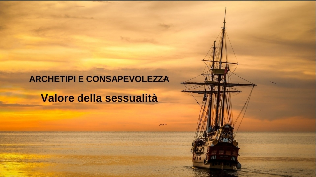 Azione degli Archetipi nella sessualità (Seminario Archetipi e Consapevolezza)