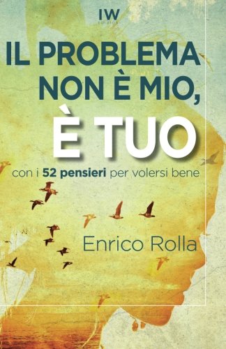 Il problema non &eacute; mio, &eacute; tuo