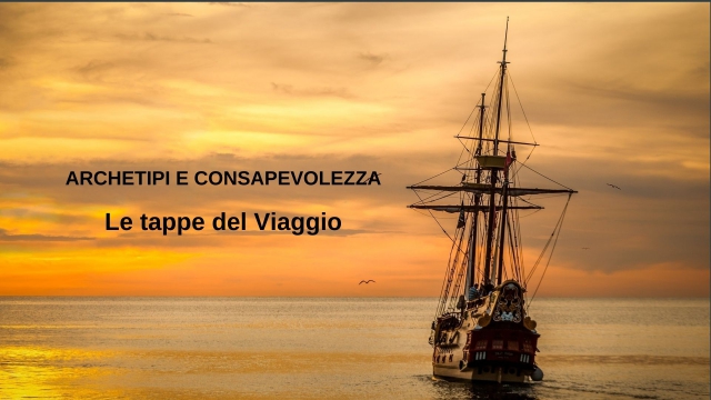 Le tappe del Viaggio (Seminario Archetipi e Consapevolezza)