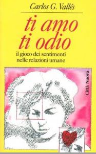 Ti amo, ti odio. Il gioco dei sentimenti nelle relazioni umane