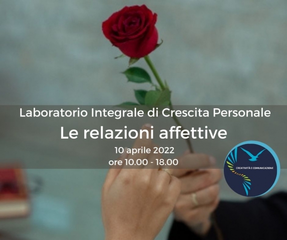 Le relazioni affettive - Laboratorio Integrale di Crescita Personale