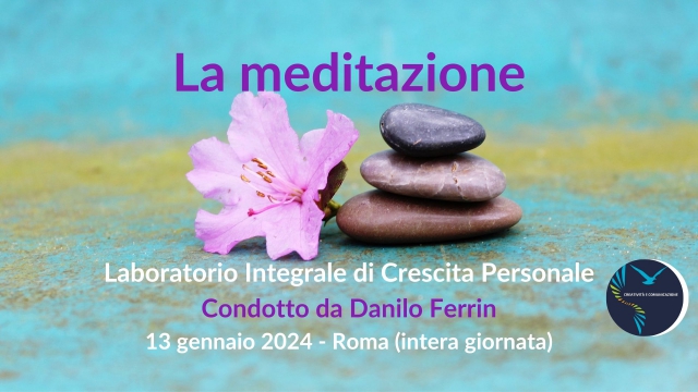 La meditazione - Laboratorio Integrale di Crescita Personale