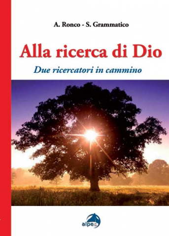 Alla Ricerca di Dio. Due ricercatori in cammino
