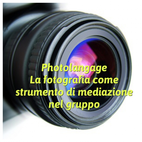 Il Photolangage. La Fotografia come strumento di Mediazione nel Gruppo