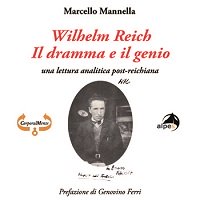 Wilhelm Reich - Il dramma e il genio