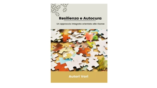 Resilienza e Autocura. Un approccio orientato alle risorse