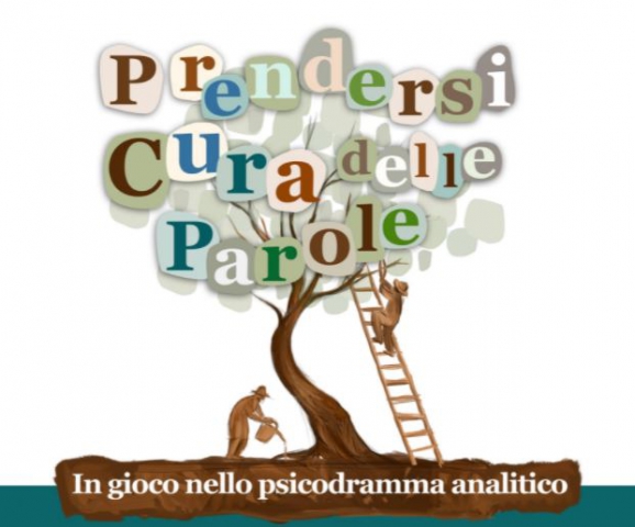 Prendersi cura delle parole. In gioco con lo psicodramma analitico.
