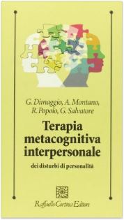 Terapia Metacognitiva Interpersonale dei Disturbi di Personalit&agrave;