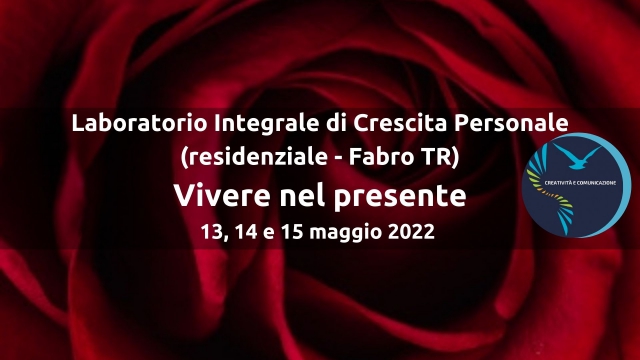 Vivere nel presente – Laboratorio Integrale di Crescita Personale