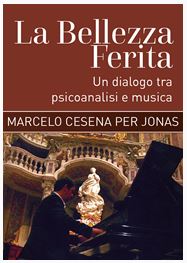 La Bellezza Ferita. Un dialogo tra psicoanalisi e musica