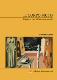 Copertina di Il Corpo Muto. Diagnosi e cura dell'anoressia mentale