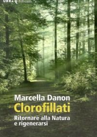 Clorofillati - Ritornare alla Natura e rigenerarsi