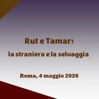 Rut e Tamar: la straniera e la selvaggia