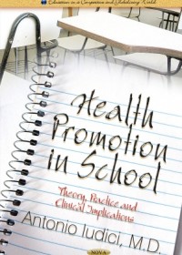 Copertina di Health Promotion in School Theory, Practice and Clinical Implications