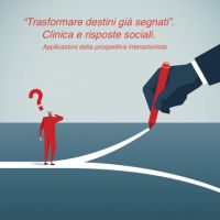 Trasformare Destini già segnati. Clinica e risposte sociali