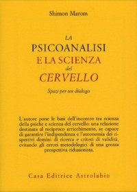 La psicoanalisi e la scienza del cervello
