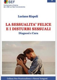 La sessualità felice e i disturbi sessuali