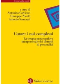 Copertina di Curare i casi complessi: la Terapia Metacognitiva Interpersonale