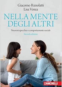 Nella mente degli altri, neuroni specchio e comportamento sociale