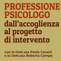 Professione Psicologo: dall’accoglienza al progetto di intervento