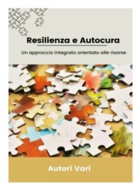Resilienza e Autocura. Un approccio orientato alle risorse