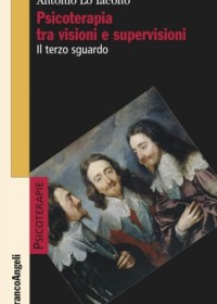 Psicoterapia tra visioni e supervisioni