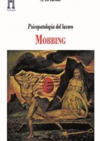 Mobbing Psicopatologia del lavoro