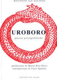Uroboro. Poesie psicopolitiche